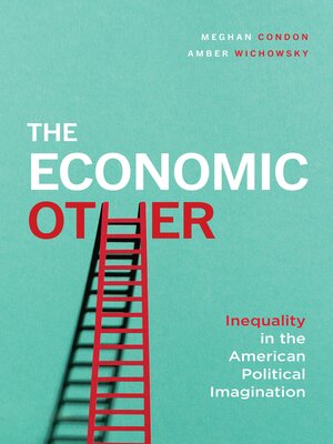 cover image of The Economic Other: Inequality in the American Political Imagination